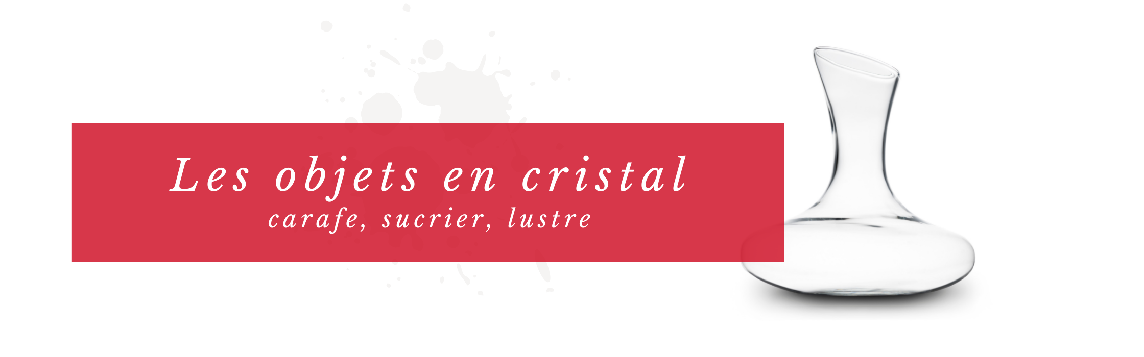 Les objets en cristal