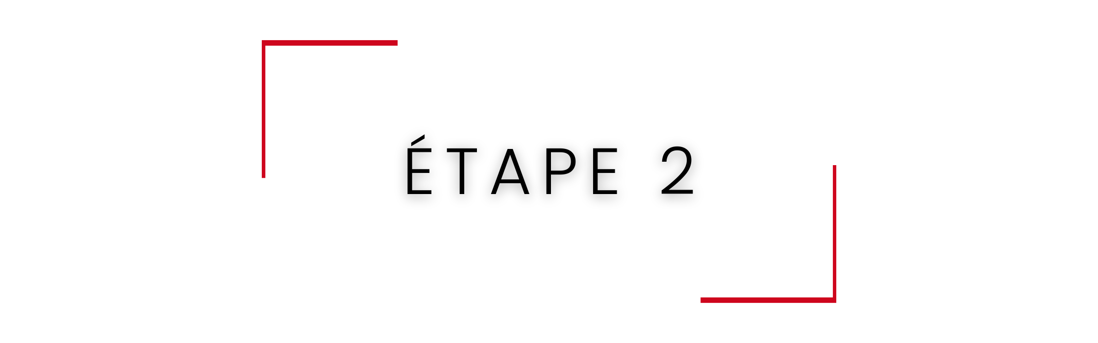 étape 2