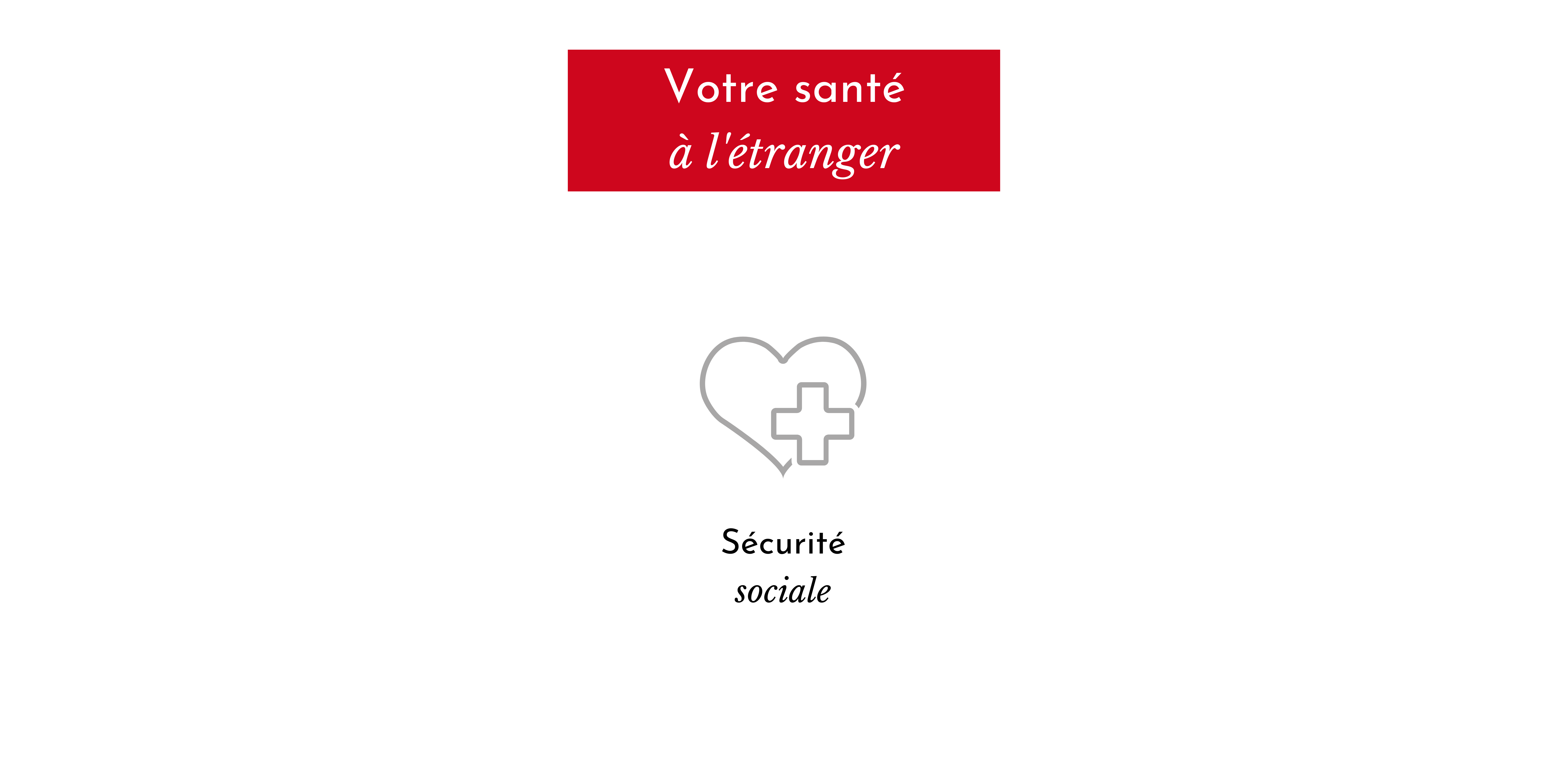 Déménager à l'étranger santé formalité